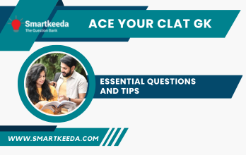 Ace Your CLAT GK Essential Questions and Tips
