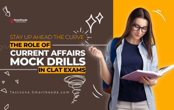 Stay Ahead of the Curve The Role of Current Affairs Mock Drills in CLAT Exams
