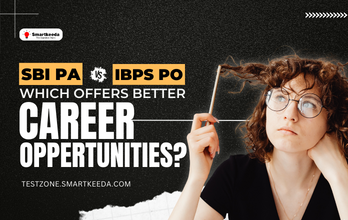 SBI JA vs. IBPS PO- Which Offers Better Career Opportunities?