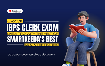 Crack IBPS Clerk Exam like a Pro with the help of Smartkeeda's Best Mock Test Series