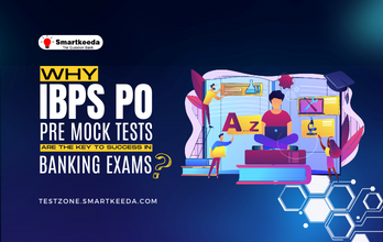 Why IBPS PO Pre Mock Tests are the Key to Success in Banking Exams?