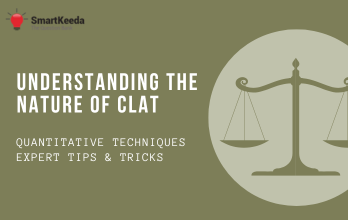 Understanding the Nature of CLAT Quantitative Techniques Expert Tips & Tricks
