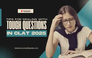 Tips for Dealing with Tough Questions in CLAT 2025