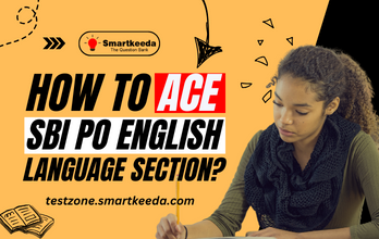 How to Ace the SBI PO English Language Section?